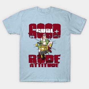 Good-Rude Gurl T-Shirt